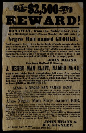 A reward poster from 1852 offers a $2500 reward for runaway slaves in Missouri.
