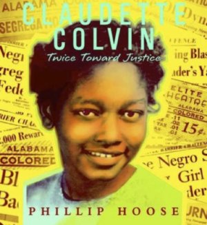 book cover - Claudette Colvin: Twice Toward Justice