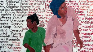 A painting of a young black girl and Harriet Tubman holding hands against a backdrop of words in black, red, and yellow, representing the oppression of slavery on one side and freedom on the other.