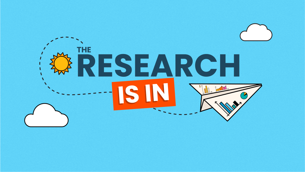 A paper airplane with data on it flies past a headline saying "The Research Is In"