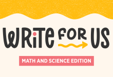 Illustrated text that reads "Write for Us: Math & Science Edition"