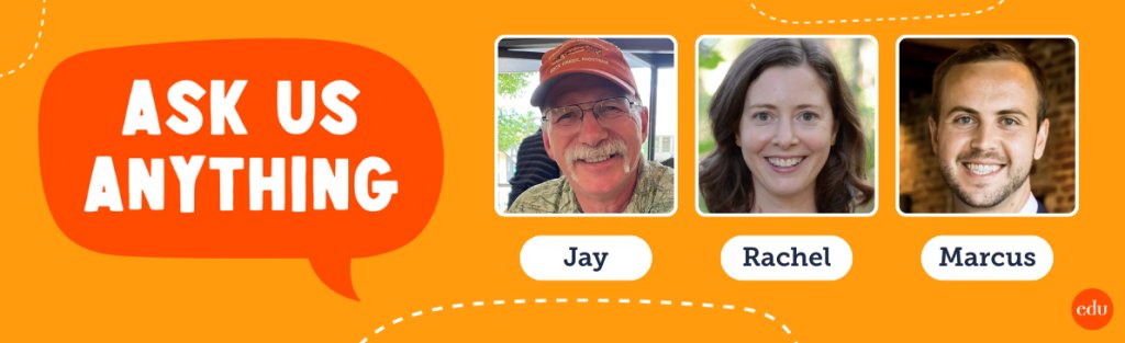 This is an image featuring Jay Schauer, Rachel Scheer, and Marcus Luther, hosts of Edutopia's August 20, 2025 Ask Us Anything event.
